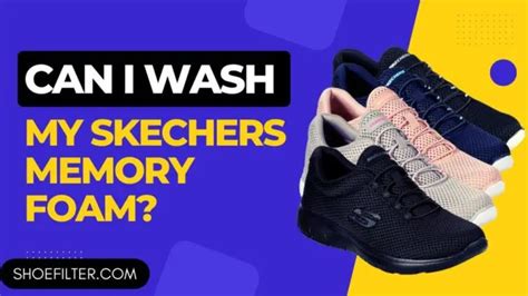 machine wash skechers memory foam.